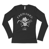 Ladies' Long Sleeve T-Shirt - Farm Hard or Die